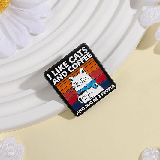 I Like Cats And Coffee And Maybe 3 People Pin